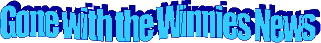 Gone with the Winnies News