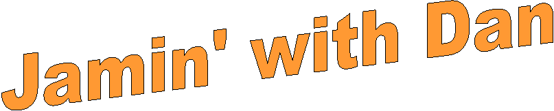 Jamin' with Dan